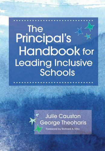 The Principal’s Handbook for Leading Inclusive Schools by George Theoharis…