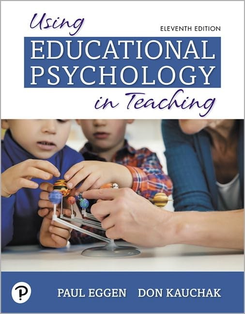 Using Educational Psychology in Teaching by Paul Eggen