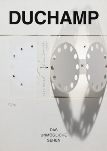 Marcel Duchamp : Das Unmogliche Sehen, Hardcover by Dick, Patricia (EDT); Gra…