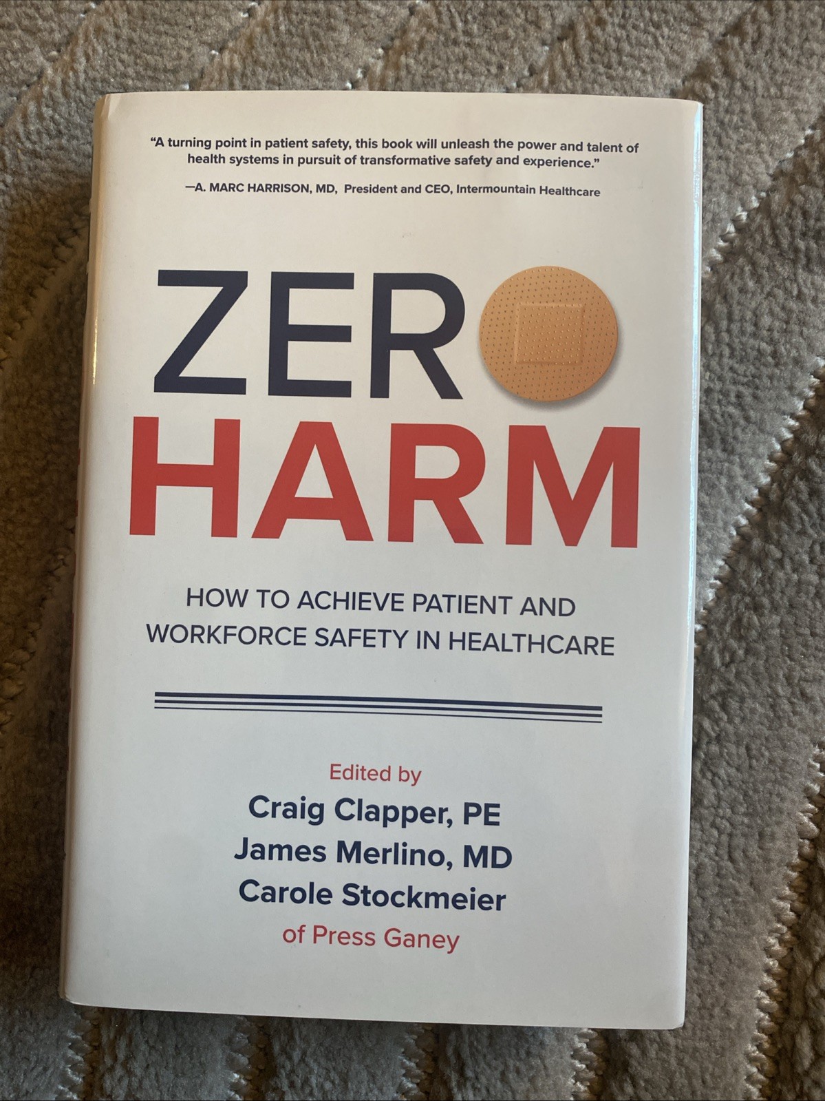 Zero Harm: How to Achieve Patient and Workforce Safety in Healthcare