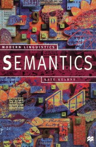 SEMANTICS (MODERN LINGUISTICS) By Kate Kearns