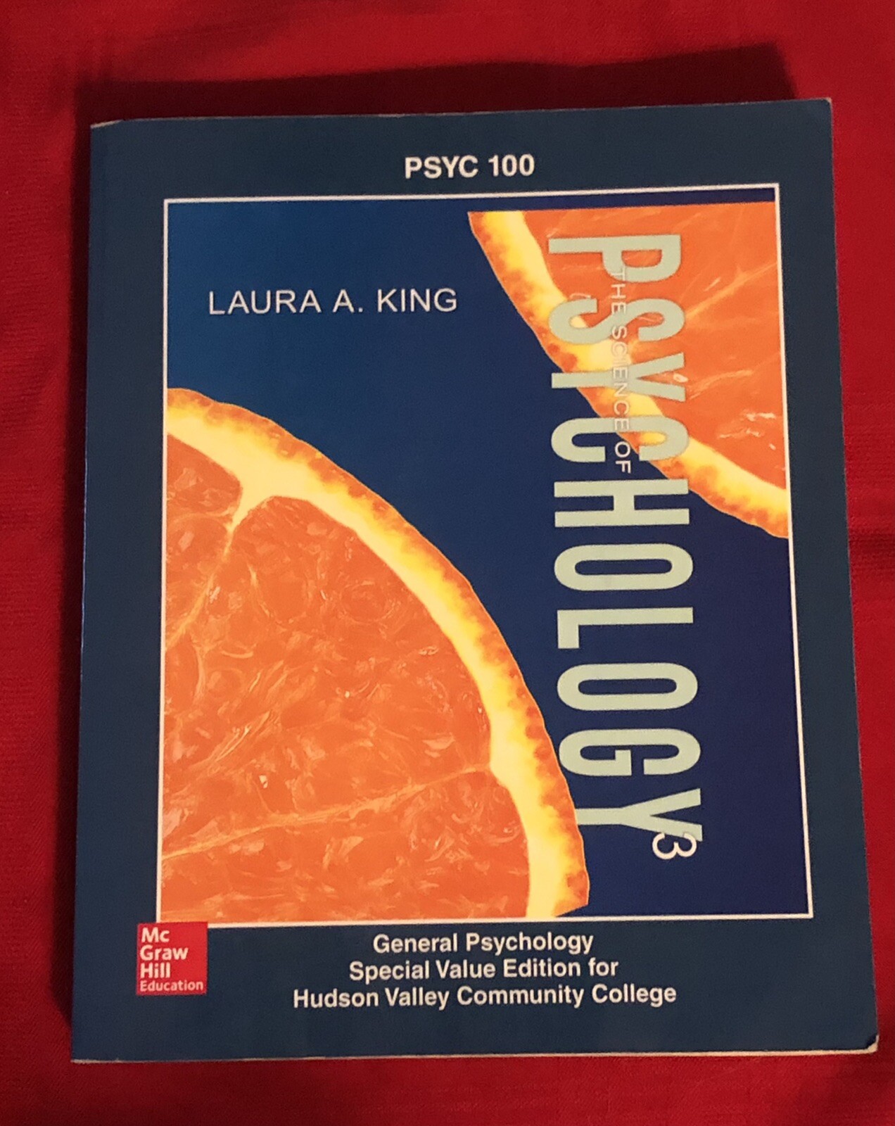 2014 PSYC 100 PSYCHOLOGY TEXTBOOK MCGRAWHILL HVCC PB BOOK LAURA A KING