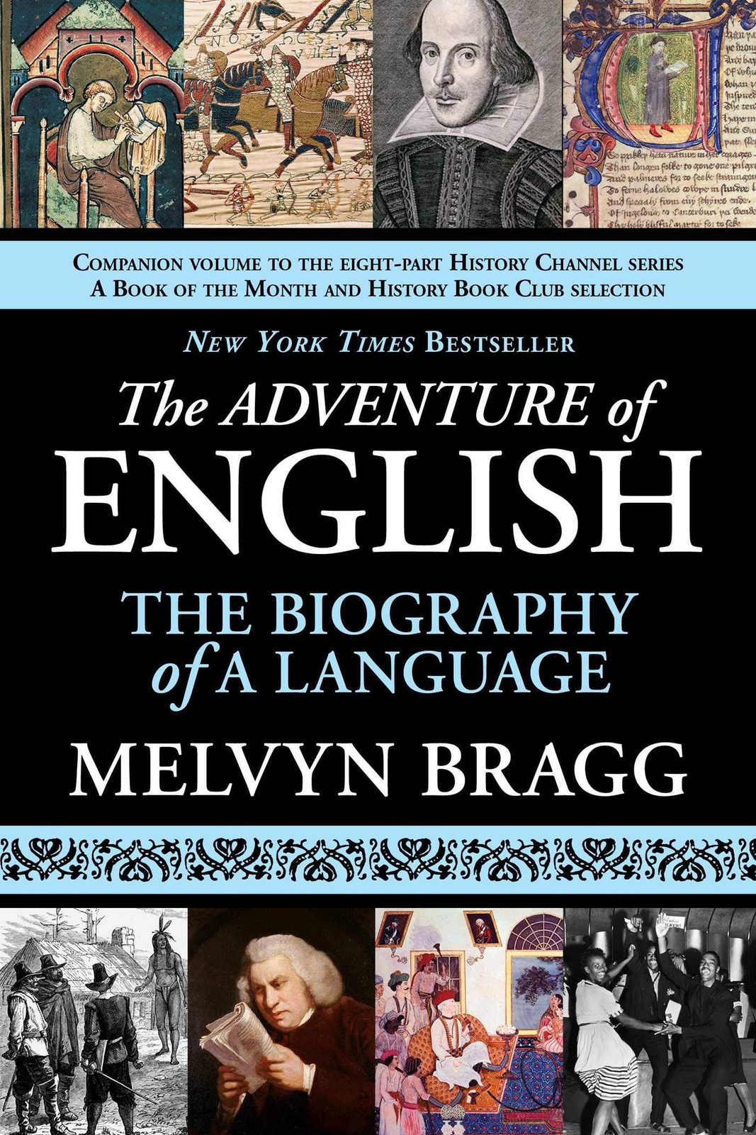 The Adventure of English: The Biography of a Language by Bragg