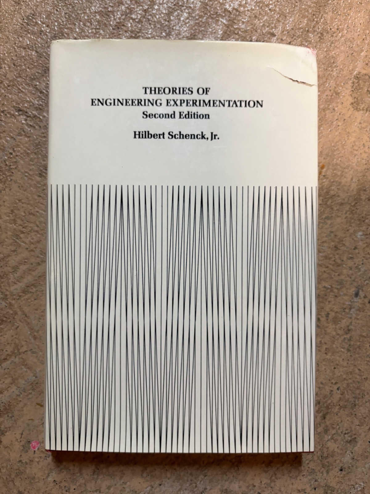 Theories of Engineering Experimentation by Hilbert Schenck Jr (hc 2nd ed. 1968)