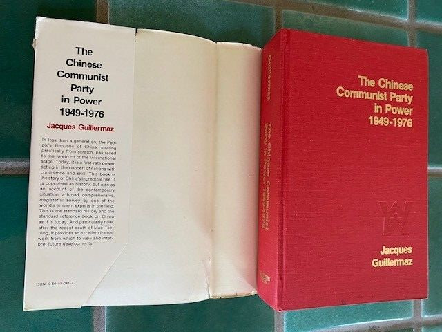 The CHINESE COMMUNIST PARTY IN POWER, 1949-1976 By Jacques Guillermaz HC DJ 1976