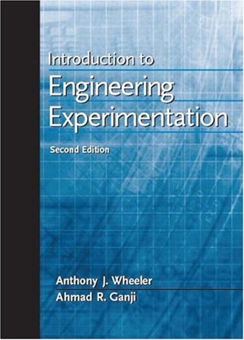 Introduction to Engineering Experimentation Anthony J., Ganji, Ah