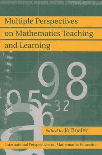 Multiple Perspectives on Mathematics Teaching and Learning by Jo Boaler: New