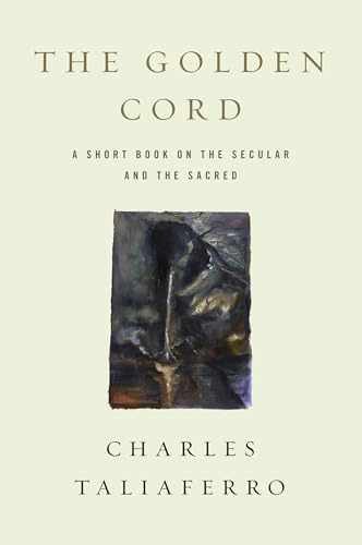 The Golden Cord: A Short Book on – Paperback, by Taliaferro Charles – Very Good