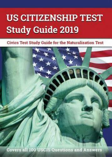US Citizenship Test Study Guide 2019: Civics Test Study Guide for the Naturaliz