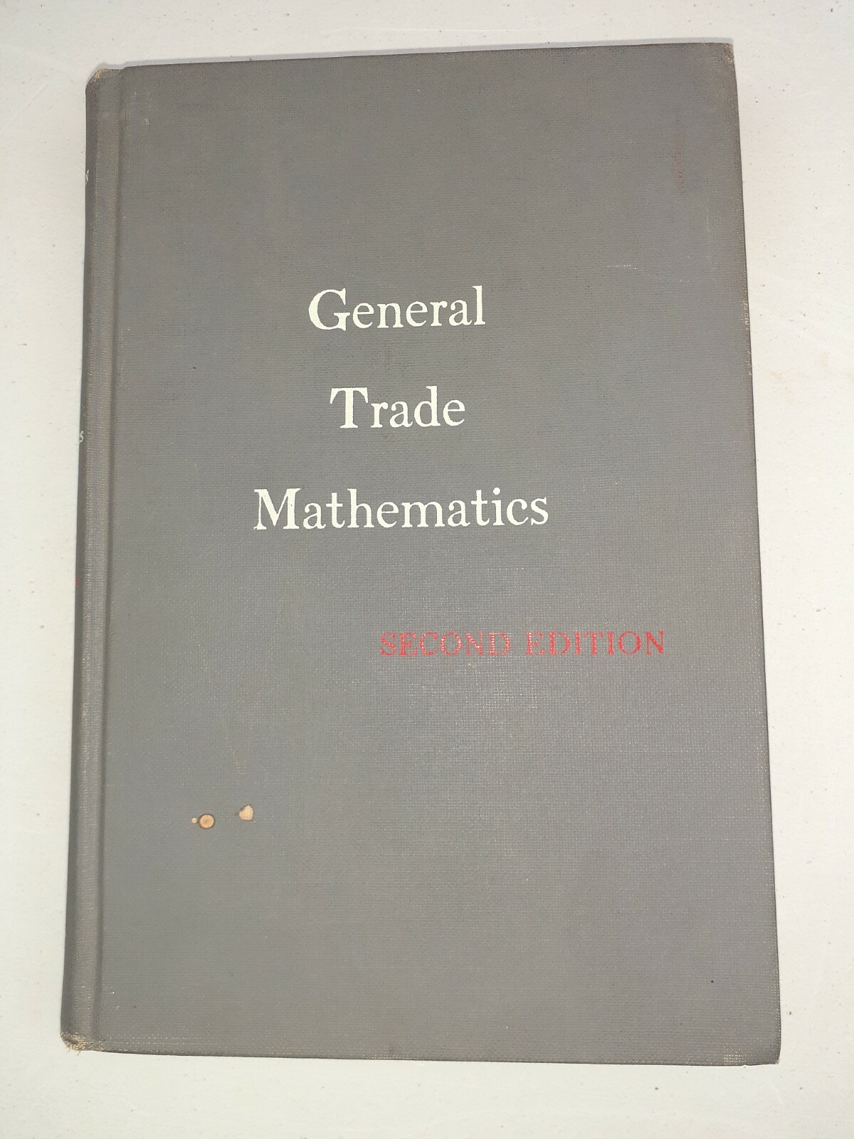 General Trade Mathematics Edwin P. VanLeuven 2nd Edition 1942 1952 Machinist