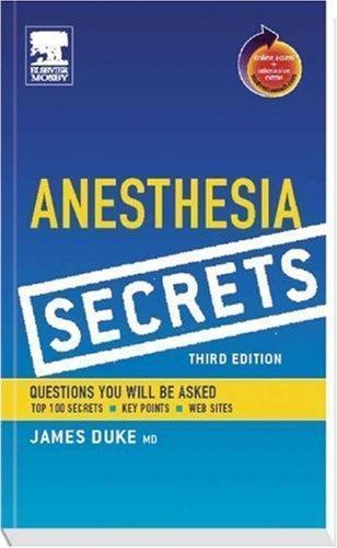 Anesthesia Secrets: with STUDENT CONSULT Access by James Duke MD MBA