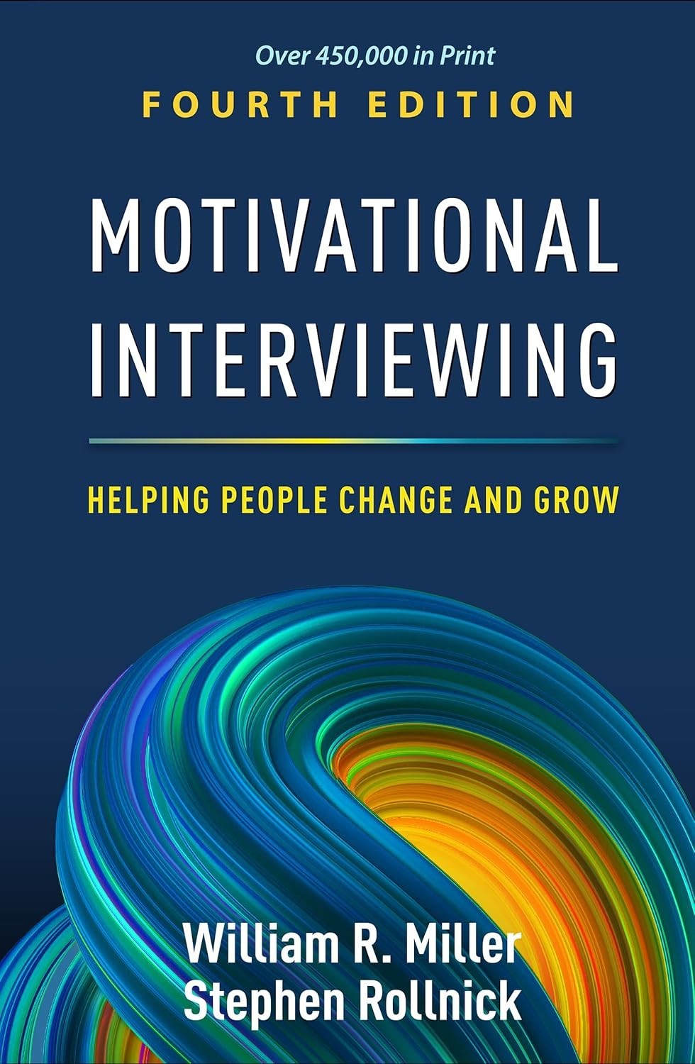 Motivational Interviewing :Helping People Change And Grow, 4th Edition USA ST HC