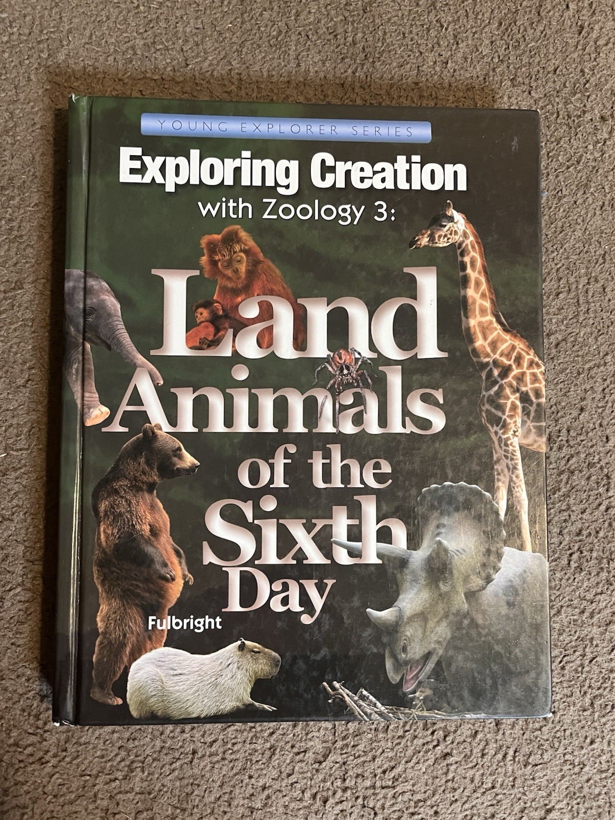 Exploring Creation with Zoology 3: Land Animals of the Sixth Day