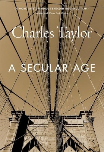 Secular Age by Charles Taylor (2018, Trade Paperback)