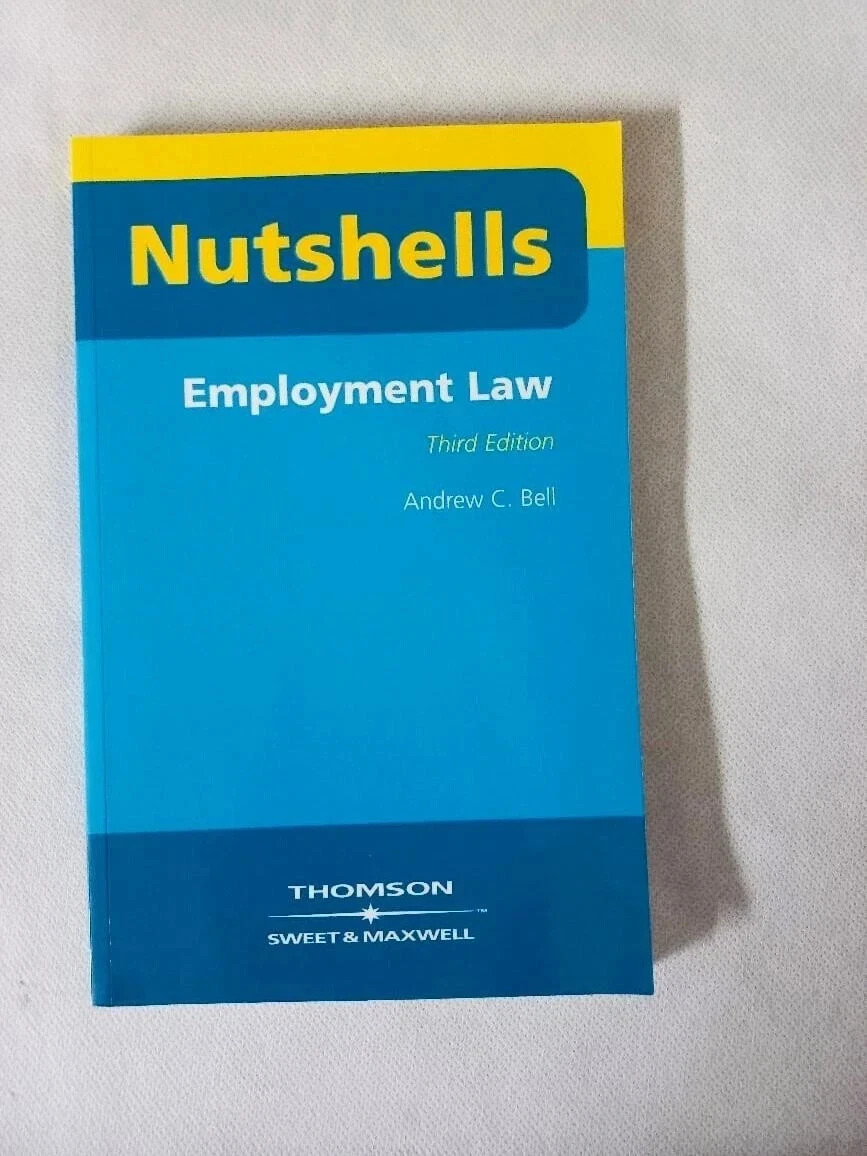 Sweet and Maxwell Employment Law 3rd Ed By Andrew C. Bell