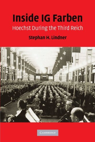 Inside IG Farben: Hoechst During the Third Reich, Lindner 9780521178389 New-,