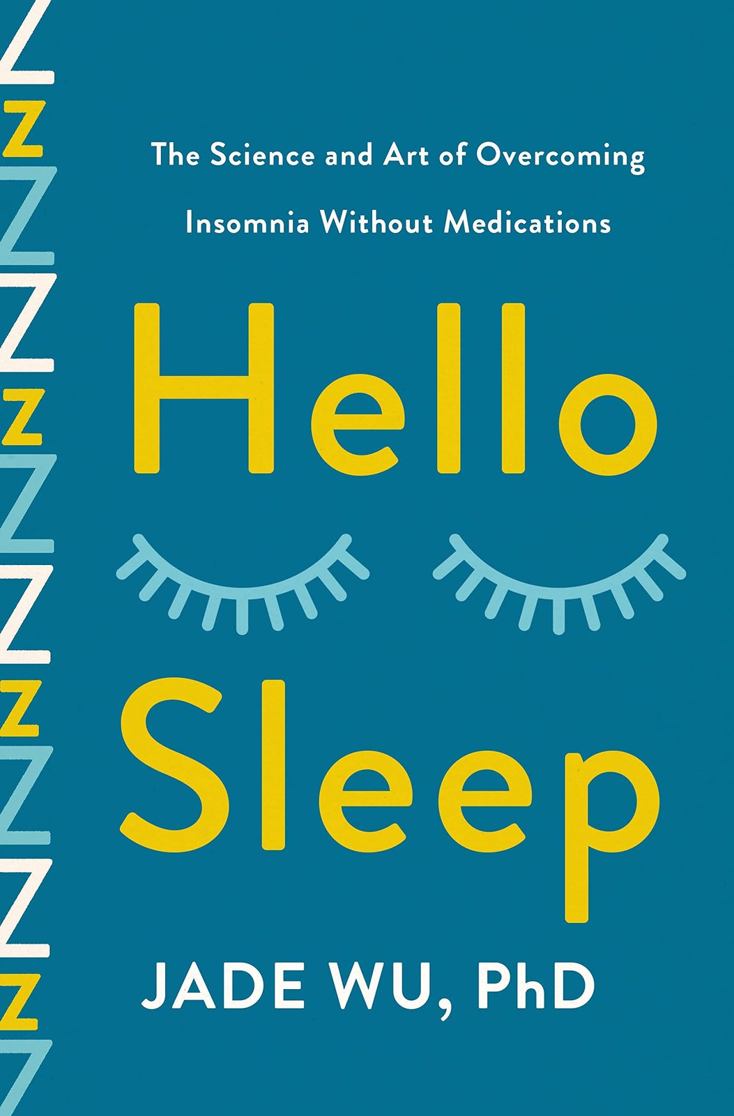 Hello Sleep: The Science and Art of Overcoming Insomnia Without Medications …