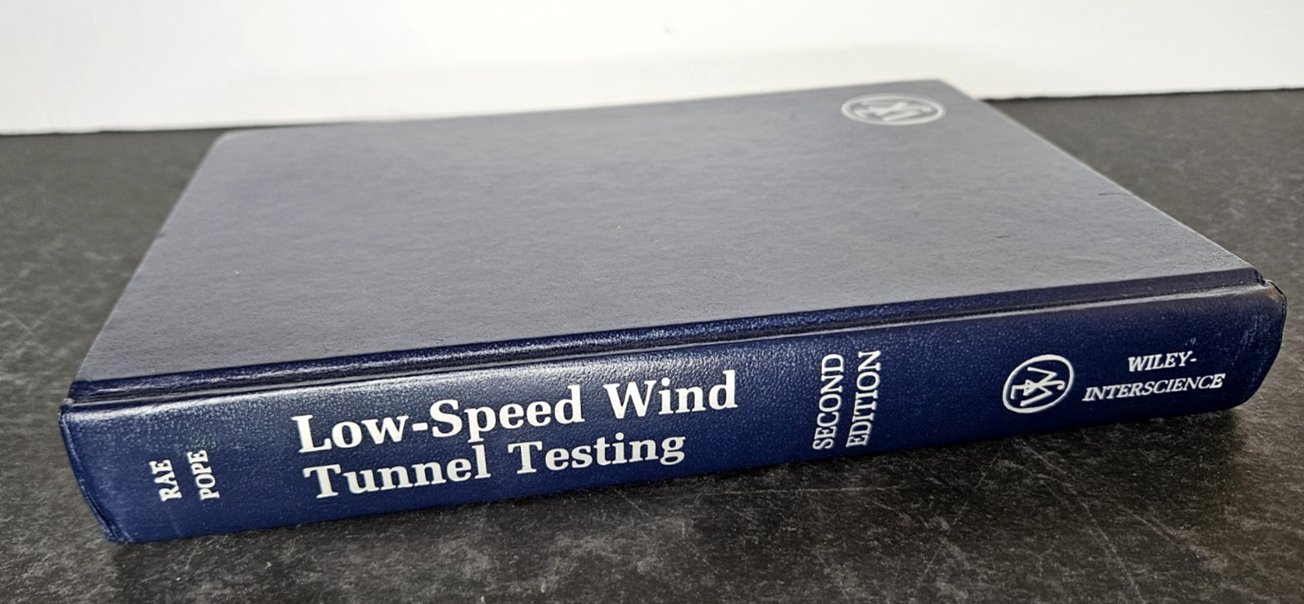 Low-Speed WIND TUNNEL TESTING, 2nd Ed by Rae & Pope, 1984 Wiley HB, Design, Test