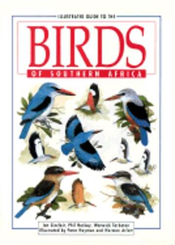 Illustrated Guide to the Birds of Southern Africa by Ian Sinclair: Used