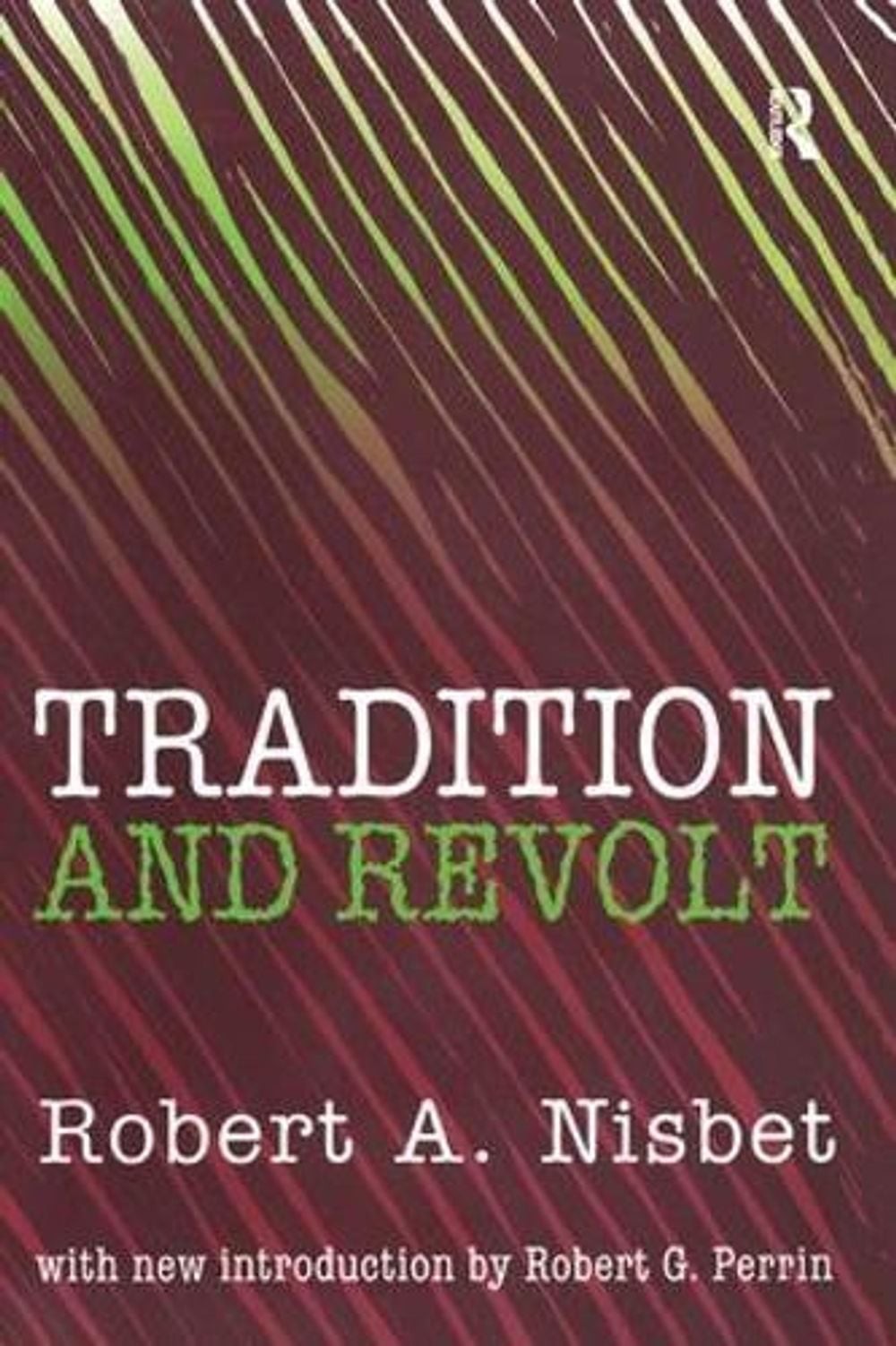 Tradition and Revolt by Robert Nisbet (English) Hardcover Book