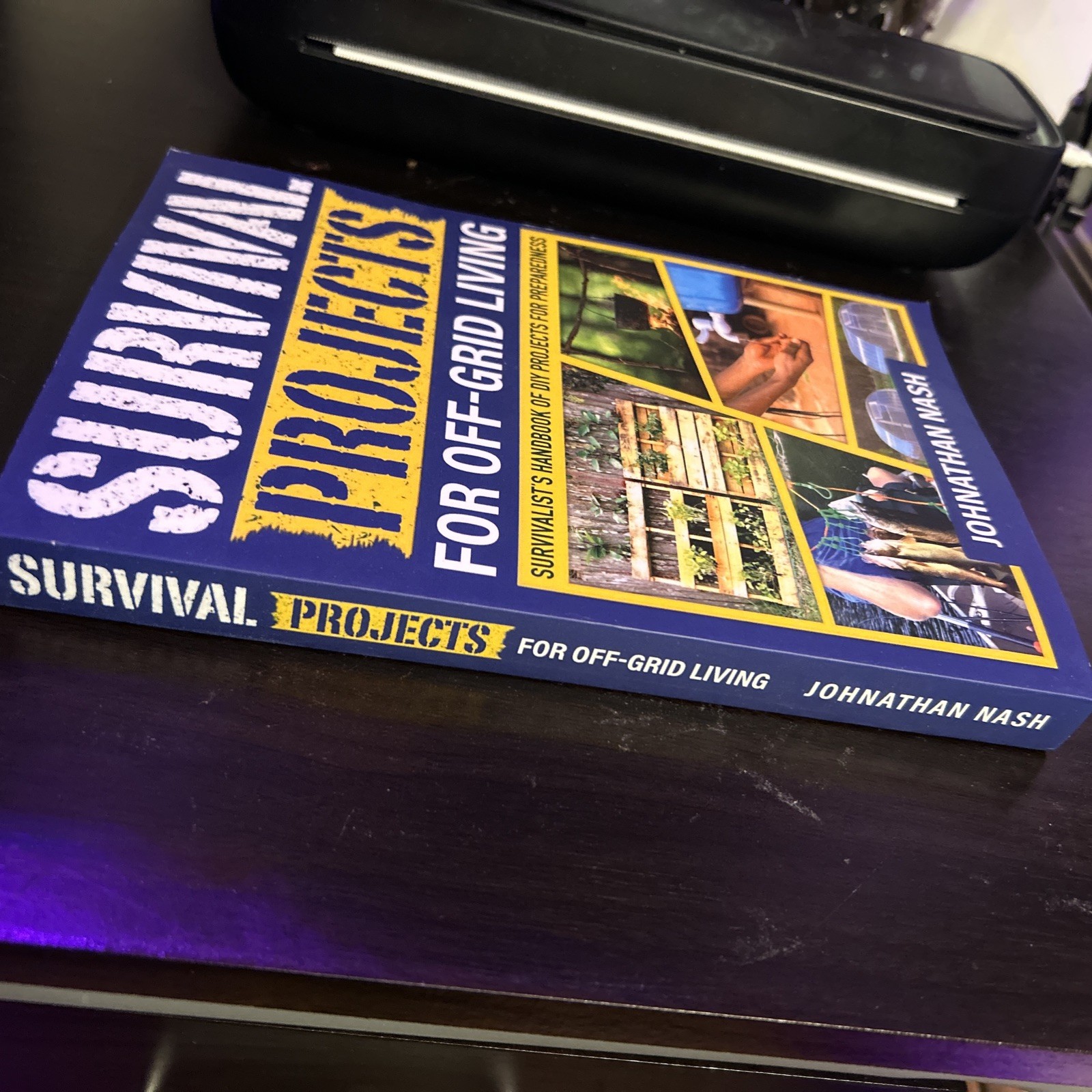 Survival Projects for Off-Grid Living: Survivalist’s Handbook of DIY Projects