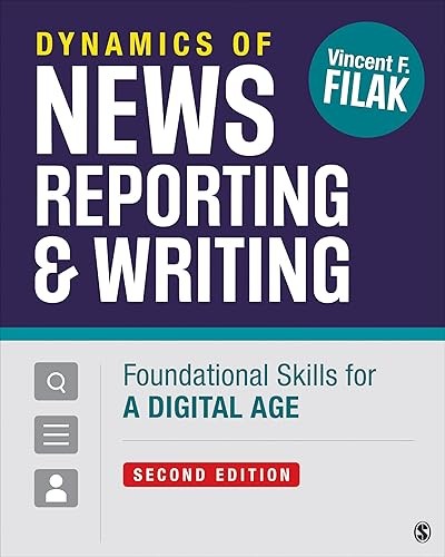 Dynamics of News Reporting and Writing: Foundational Skills fo…
