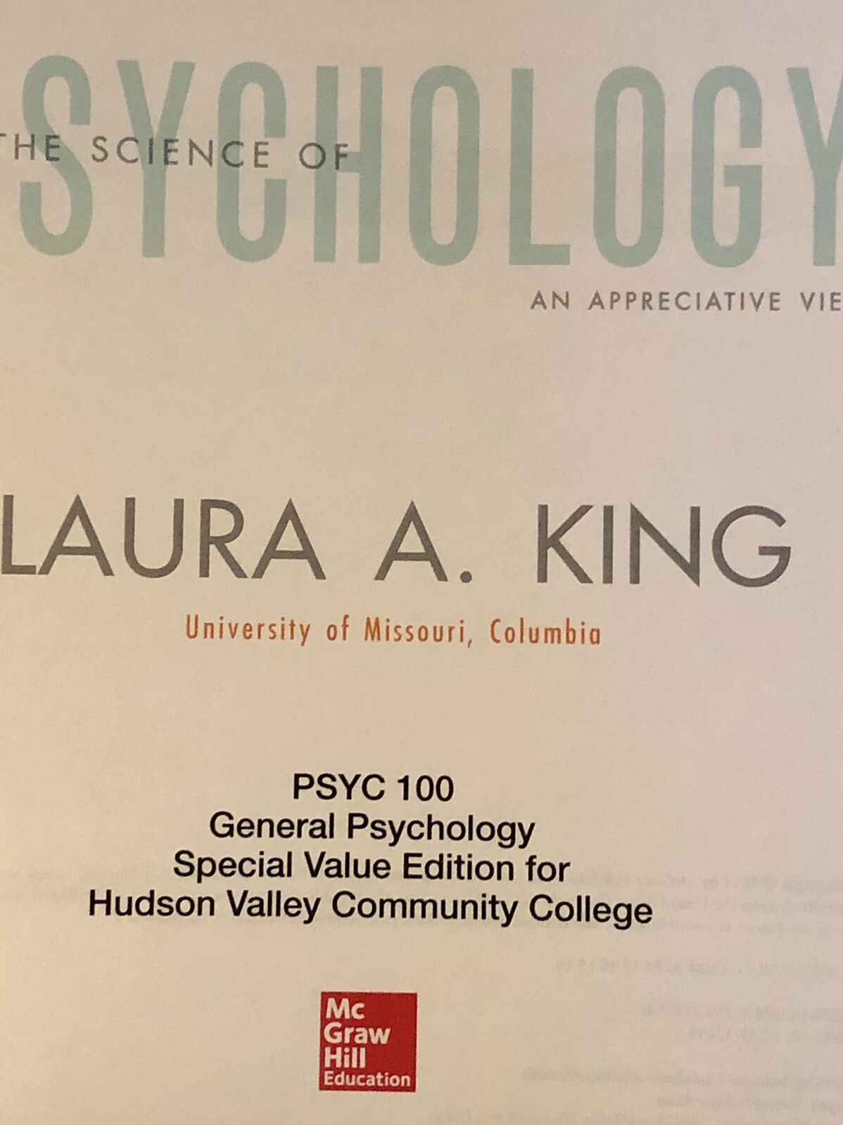 2014 PSYC 100 PSYCHOLOGY TEXTBOOK MCGRAWHILL HVCC PB BOOK LAURA A KING