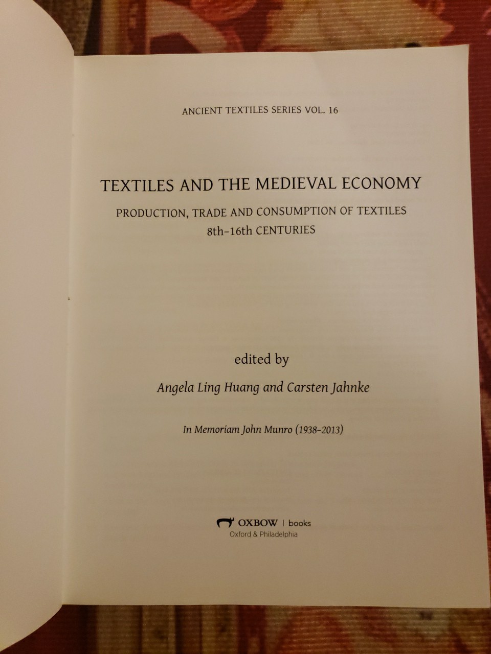 Textiles & the Medieval Economy: Production, Trade (2015, SC) Mint Condition