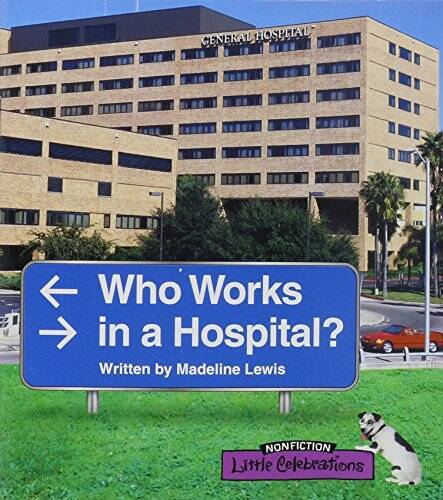 LITTLE CELEBRATIONS, NON-FICTION, WHO WORKS IN A HOSPITAL, SINGLE COPY, S – GOOD