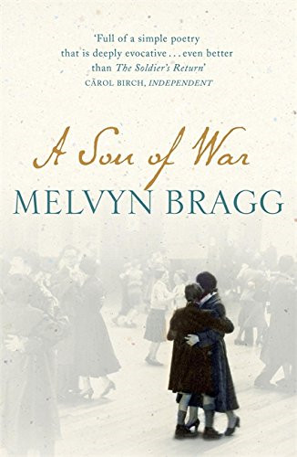 A Son of War: Longlisted for the Booker Prize – Bragg, Melvyn