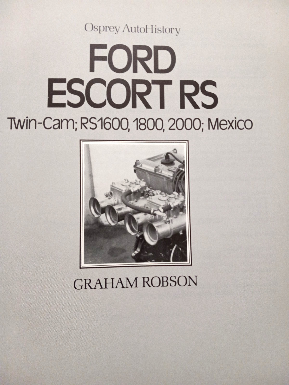 Ford Escort RS Twin Cam Graham Robson Osprey AutoHistory Hardback 1981