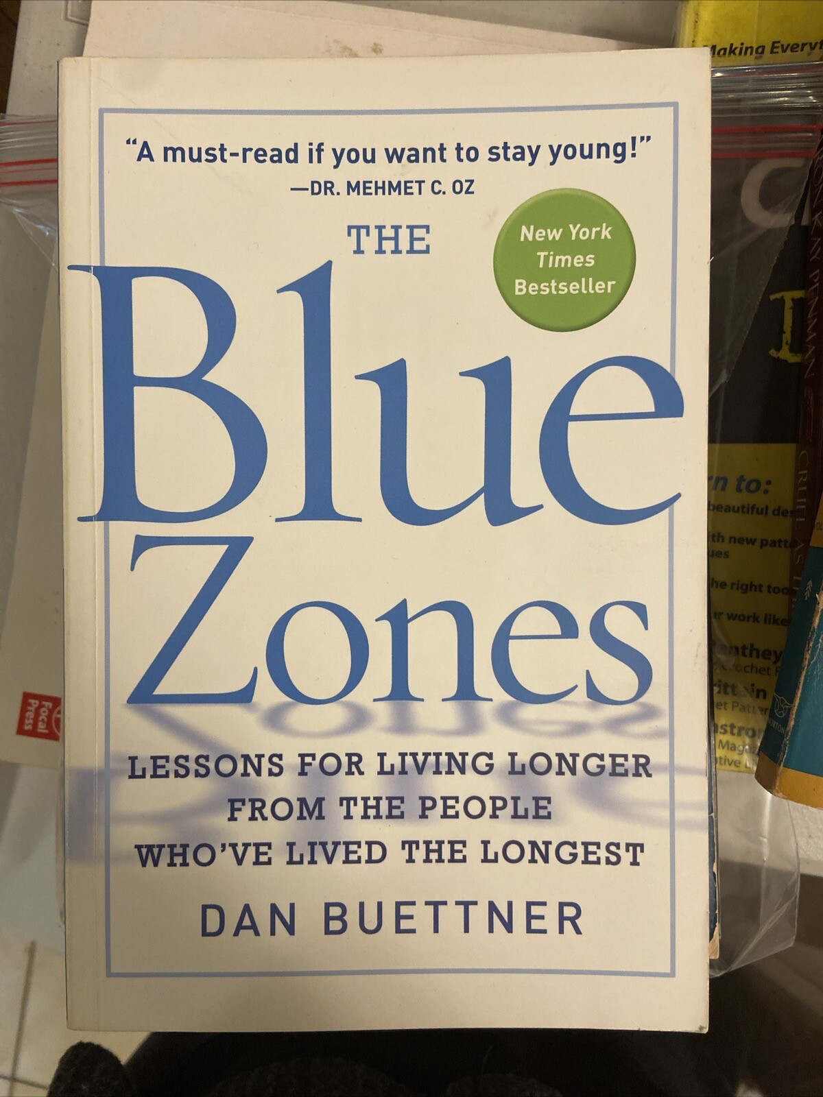 The Blue Zones Ser.: The Blue Zones : Lessons for Living Longer from the People