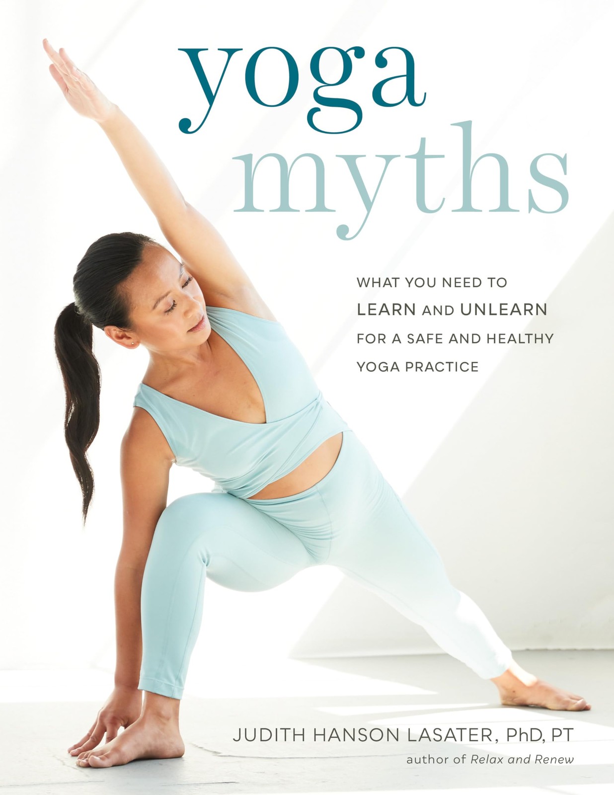 Yoga Myths: What You Need to Learn and Unlearn for a Safe and Healthy Yoga P…