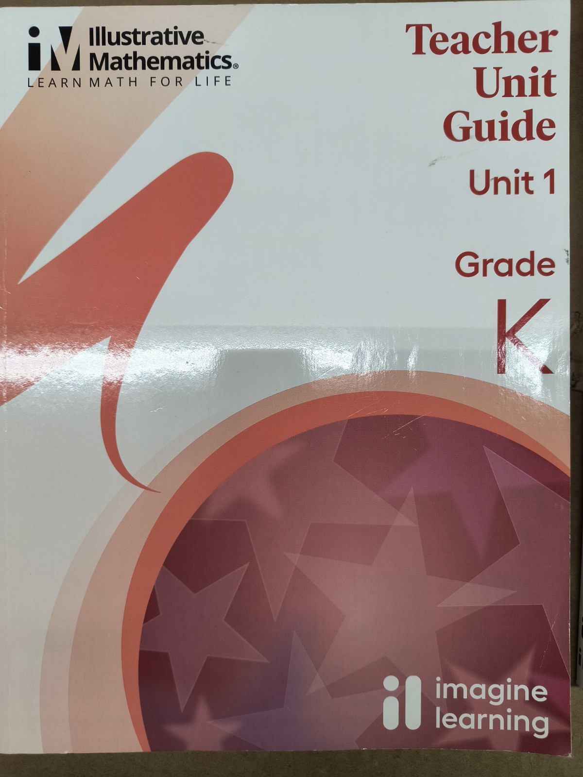 Illustrative Mathematics Grade K Teachers Unit Guide 1-8 Math Kindergarten