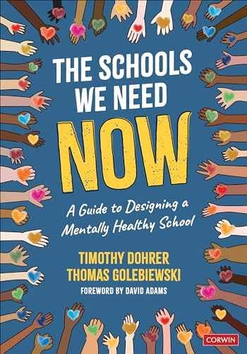The Schools We Need Now: A – Paperback, by Dohrer Timothy; Golebiewski – New h