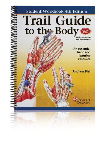 Trail Guide to the Body Student Workbook by Biel