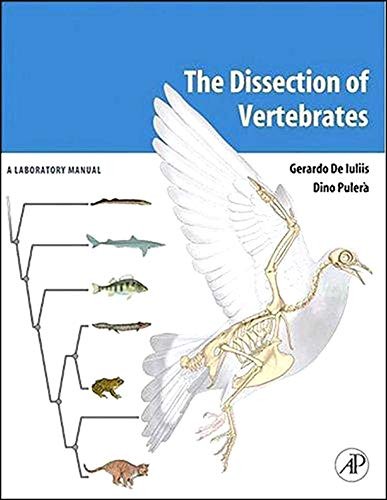 THE DISSECTION OF VERTEBRATES: A LABORATORY MANUAL By De Gerardo Iuliis & Gerald