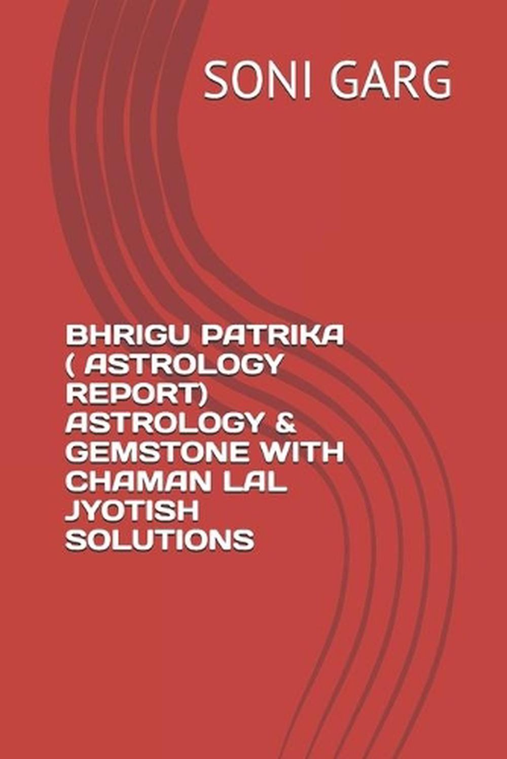 Bhrigu Patrika ( Astrology Report) Astrology & Gemstone with Chaman Lal Jyotish