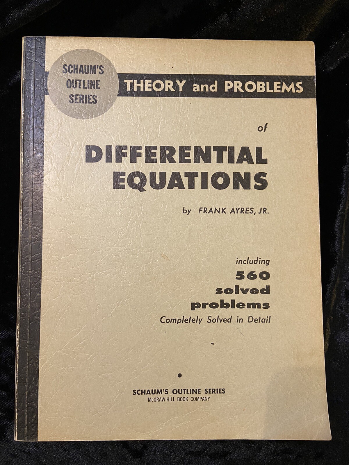 Schaum’s Outline Ser.: Differential Equations Frank Ayres Jr. 1952 Theory Prob