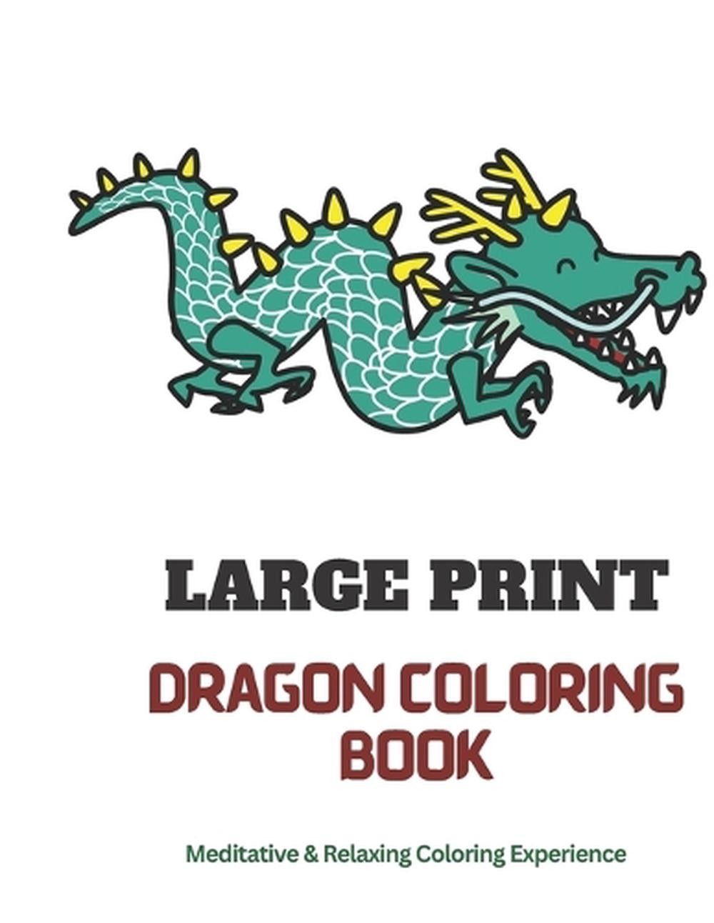 Enchanting Dragon Coloring Book: 30 Mythical Pages for Imagination and Relaxatio