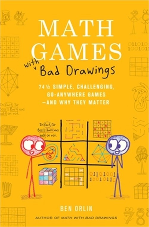 Math Games with Bad Drawings: 75 1/4 Simple, Challenging, Go-Anywhere Games–And