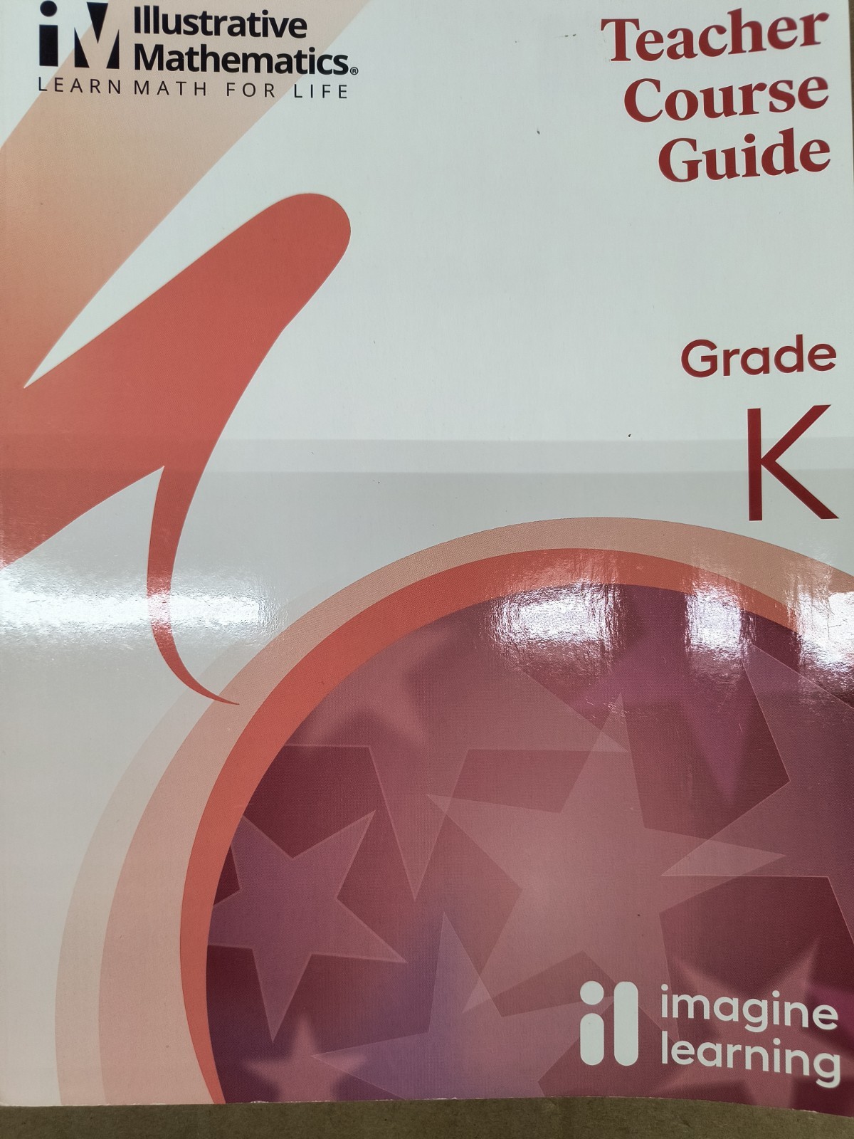 Illustrative Mathematics Grade K Teachers Unit Guide 1-8 Math