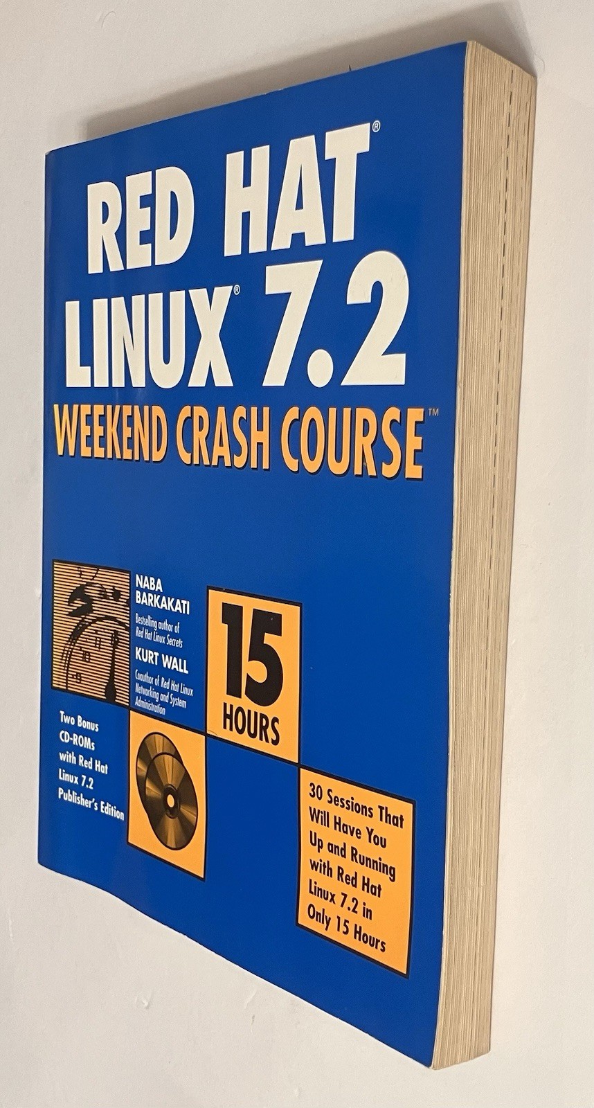 Red Hat Linux 7.2 Weekend Crash Course Barkakati Wall 2002 PB No Discs