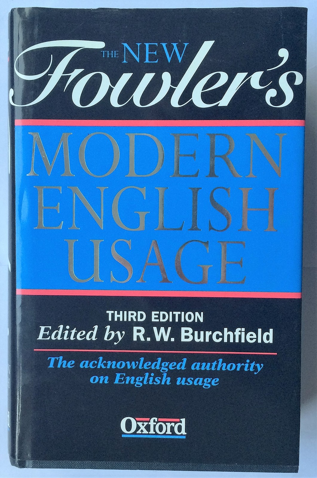 The New Fowler’s Modern English Usage – R. W. Burchfield|Henry Watson Fowler…