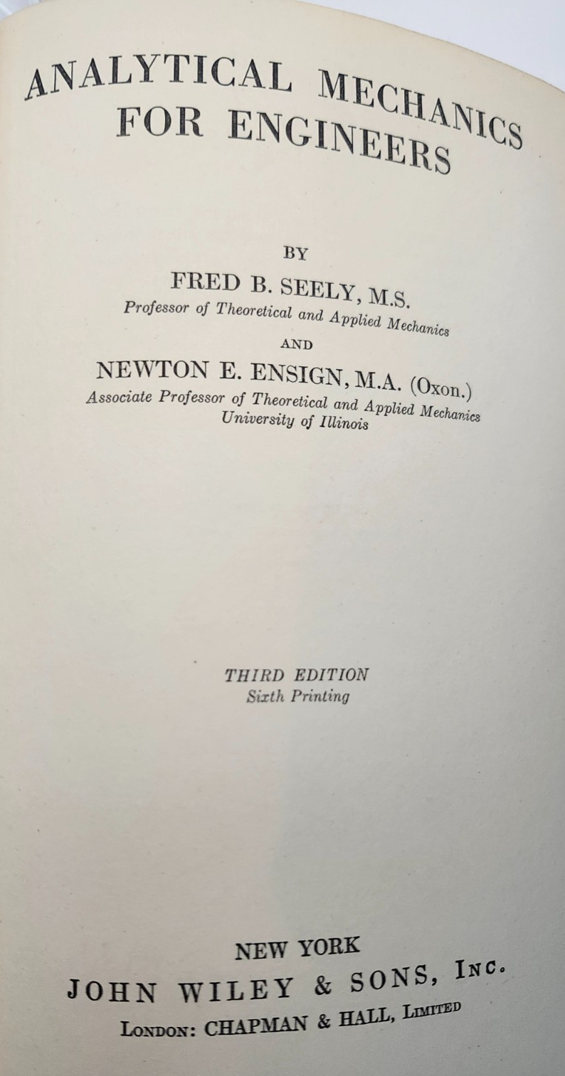 Analytical Mechanics for Engineers by Seely & Ensign (Hardcover, 1944, Third Ed)