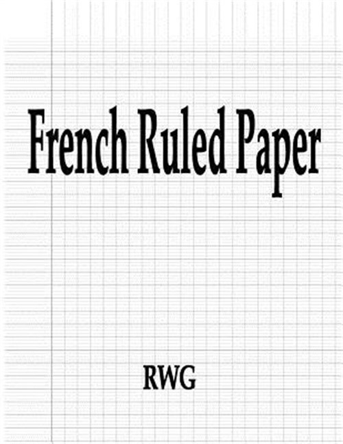 French Ruled Paper: 50 Pages 8.5 X 11 (Paperback or Softback)