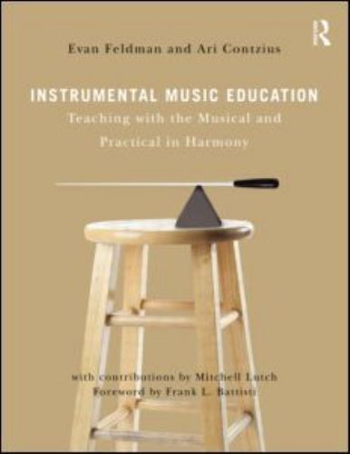 Instrumental Music Education: Teaching with the Musical and Practical in Harmony