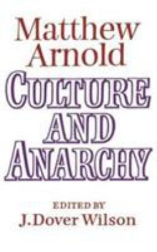 Culture and Anarchy by Arnold, Matthew