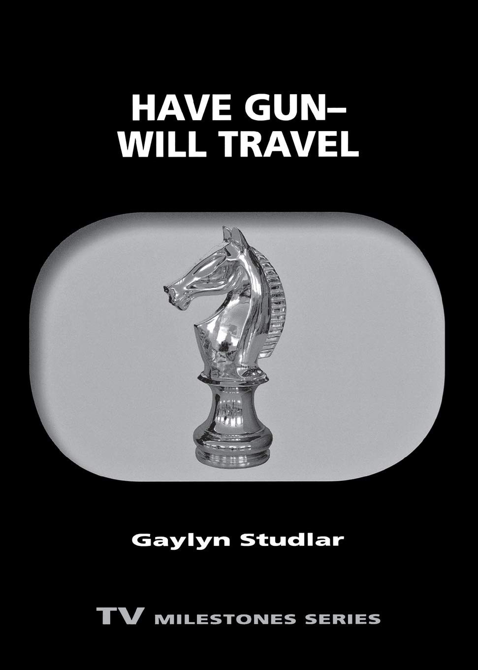 Have Gun―Will Travel (TV Milestones)