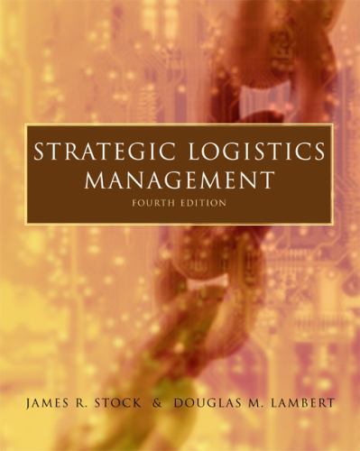 Strategic Logistics Management by Douglas Lambert and James R. Stock Hardcover